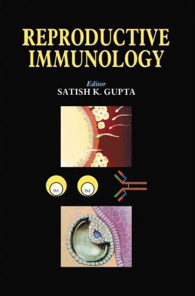 Cover for Satish Kumar Gupta · Reproductive Immunology (Paperback Book) [Softcover reprint of the original 1st ed. 1999 edition] (2012)