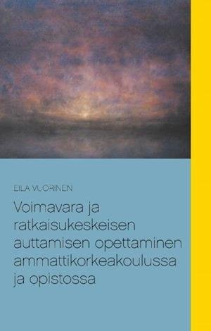 Cover for Vuorinen · Voimavara ja ratkaisukeskeisen (Book)