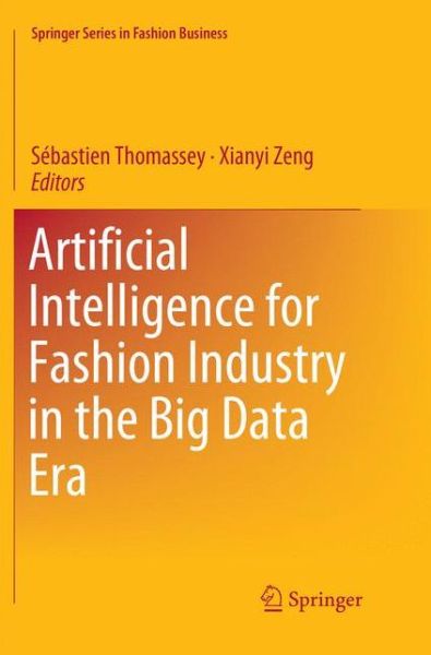 Cover for Artificial Intelligence for Fashion Industry in the Big Data Era - Springer Series in Fashion Business (Paperback Book) [Softcover reprint of the original 1st ed. 2018 edition] (2019)