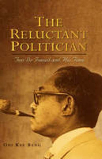 Cover for Ooi Kee Beng · The Reluctant Politician: Tun Dr Ismail and His Time (Inbunden Bok) (2007)