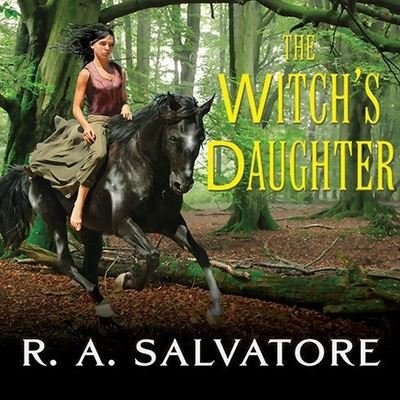 Cover for R A Salvatore · The Witch's Daughter Lib/E (CD) (2010)
