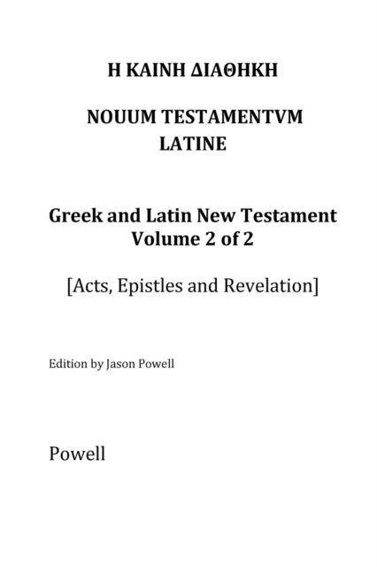 Cover for Jason Powell · The New Testament in Greek and Latin, Volume 2 (Acts, Epistles and Revelation)) (Paperback Bog) (2025)