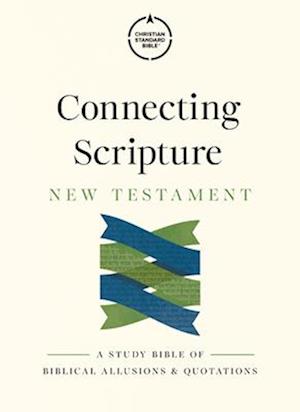 Csb Connecting Scripture New Testament, Hardcover: A Study Bible of Biblical Allusions and Quotations - Csb Bibles by Holman - Books - B & H Pub Group - 9798384526254 - September 15, 2025