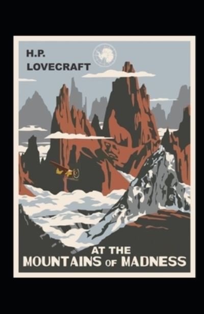 At the Mountains of Madness illustrated - H P Lovecraft - Livros - Independently Published - 9798463458254 - 24 de agosto de 2021