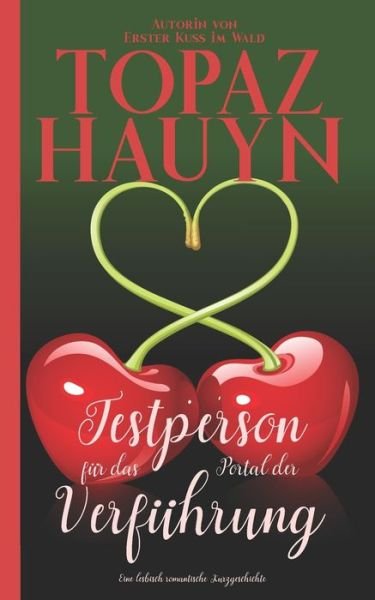 Cover for Topaz Hauyn · Testperson fur das Portal der Verfuhrung: Eine lesbisch romantische Kurzgeschichte (Paperback Book) (2021)