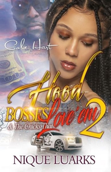 Cover for Nique Luarks · Hood Bosses &amp; The Chicks That Love 'Em 2: An Urban Romance (Paperback Book) (2021)