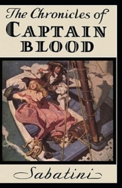 Cover for Rafael Sabatini · The Chronicles of Captain Blood Annotated (Paperback Book) (2021)