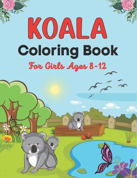 Cover for Srmndm Publications · KOALA Coloring Book For Girls Ages 8-12 (Paperback Bog) (2020)
