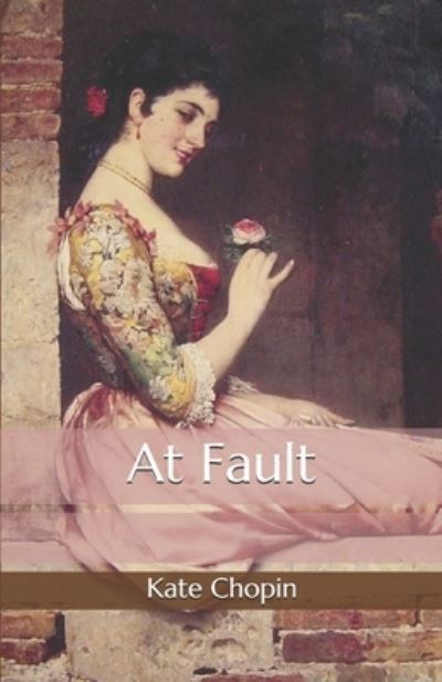 Cover for Kate Chopin · At Fault (Paperback Book) (2020)