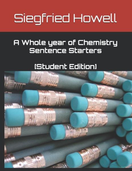 Cover for Siegfried Howell · A Whole year of Chemistry Sentence Starters (Paperback Book) (2020)