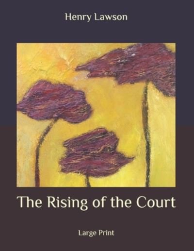 Cover for Henry Lawson · The Rising of the Court (Paperback Book) (2020)