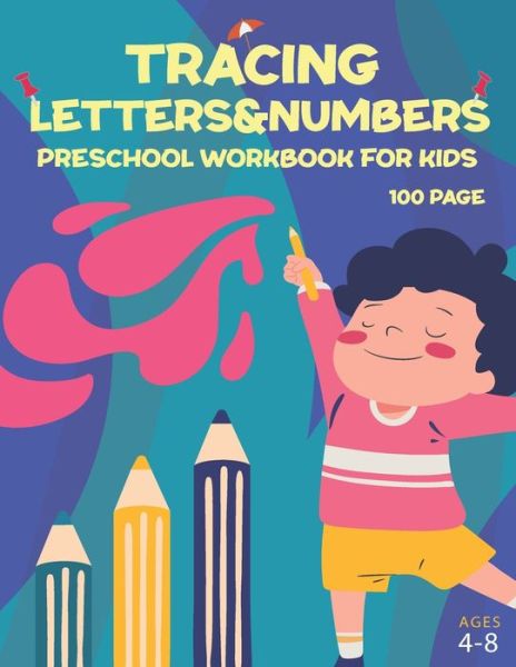 Cover for Mo Publishing · TRACING LETTERS&amp;NUMBERS PRESCHOOL WORKBOOK For Kids AGE 4-8 (Paperback Book) (2021)