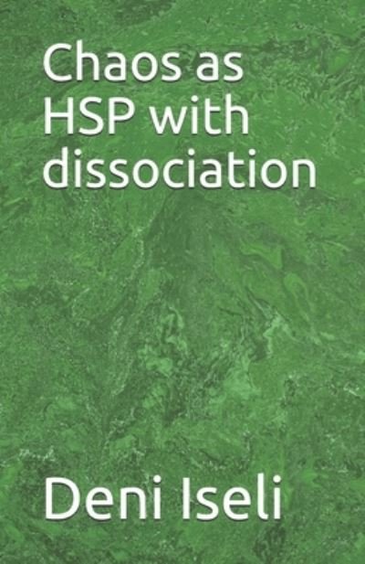 Cover for Deni Iseli · Chaos as HSP with dissociation (Paperback Book) (2021)