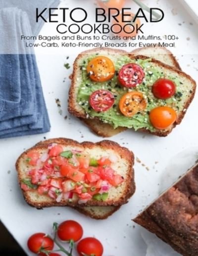 Cover for Vuanh Nguye Tra · Keto Bread Cookbook (Paperback Bog) (2021)