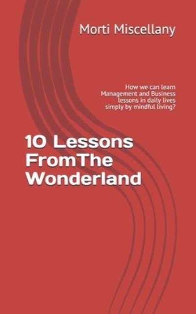 Cover for Morti Miscellany · 10 Lessons FromThe Wonderland (Paperback Book) (2021)