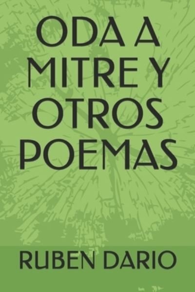 Cover for Ruben Dario · Oda a Mitre Y Otros Poemas (Paperback Book) (2021)