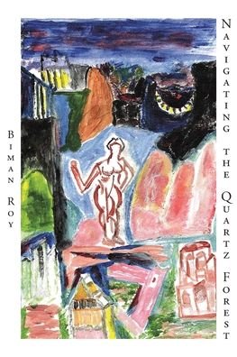 Cover for Biman Roy · Navigating the Quartz Forest (Taschenbuch) (2021)