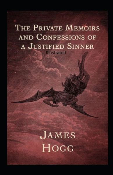 Cover for James Hogg · The Private Memoirs and Confessions of a Justified Sinner Illustrated (Pocketbok) (2021)