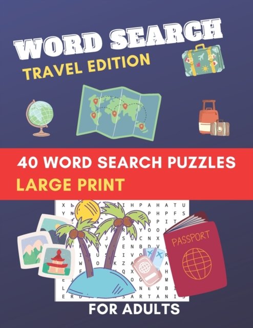 Cover for Luxury Publishers · Word Search Travel Edition 40 word search Puzzles Large print for Adults: brain game puzzles while you travel, brain training word seek book puzzles, puzzle book for adults, seniors, word game, fun while discovering countries, activity book for adults (Paperback Bog) (2021)