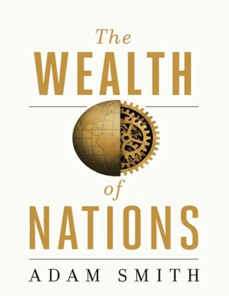 The Wealth Of Nations (Annotated) - Adam Smith - Książki - Independently Published - 9798747141254 - 2 maja 2021