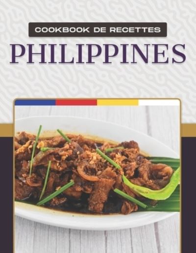 Cover for Michelle Lee · Cookbook de Recettes Philippines (Buch) (2021)