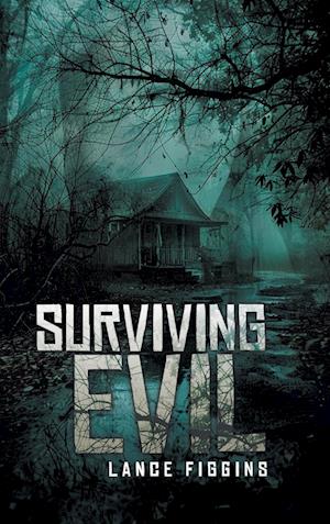 Surviving evil - Lance Figgins - Books - Primix Publishing - 9798891943254 - December 11, 2024