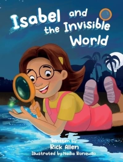 Cover for Rick Allen · Isabel and the Invisible World - Isabel and the Invisible World (Inbunden Bok) (2022)