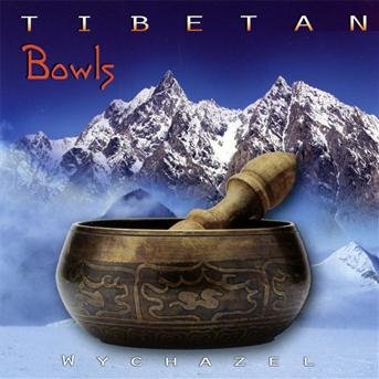 Cover for Wychazel · Tibetan Bowls (CD) (2010)