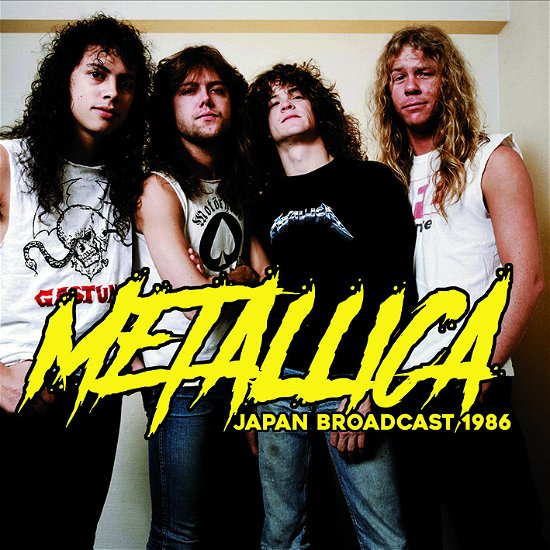 Japan Broadcast 1986 [Import] - Metallica - Musikk - MIND CONTROL - 0634438235255 - 19. februar 2021