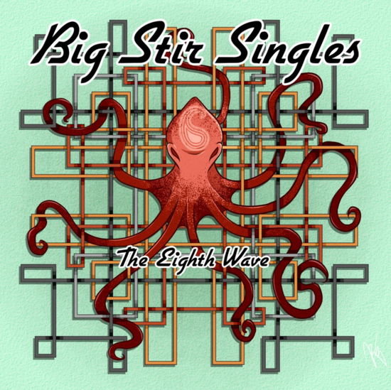 Big Stir Singles: The Eighth Wave - Big Stir Singles: the Eighth Wave / Various - Muzyka - BIG STIR RECORDS - 0686091833255 - 10 grudnia 2021