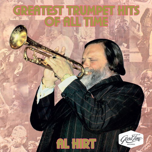 Greatest Trumpet Hits of All T - Al Hirt - Música - Good Time - 0730167316255 - 4 de dezembro de 2020