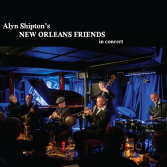 Cover for Alyn Shipton · New Orleans Friends In Concert (CD) (2022)