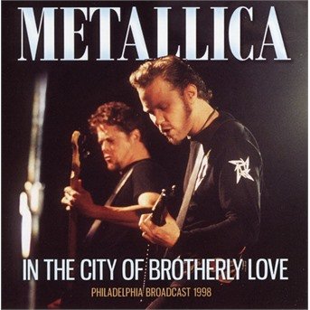 In the City of Brotherly Love - Metallica - Musiikki - GOLDEN RAIN - 0823564031255 - perjantai 2. elokuuta 2019