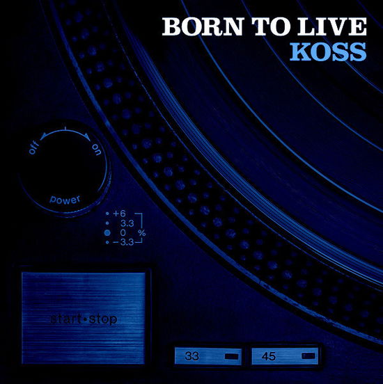 Cover for Koss · Born To Live (LP) (2017)