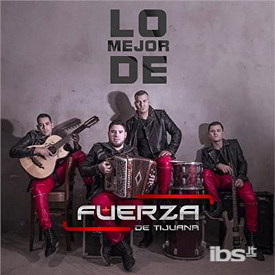 Mejor De - Fuerza De Tijuana - Musikk -  - 0881034196255 - 6. november 2019