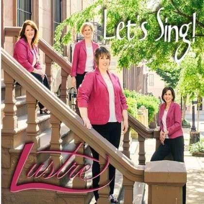 Lets Sing! - Lustre - Musik - Lustre - 0888174226255 - 1 augusti 2013