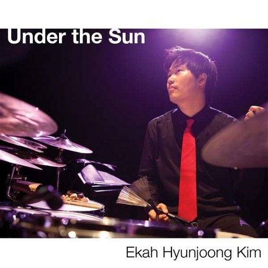 Cover for Ekah Hyunjoong Kim · Under the Sun (CD) (2014)