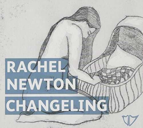 Cover for Rachel Newton · Changeling (CD) (2015)