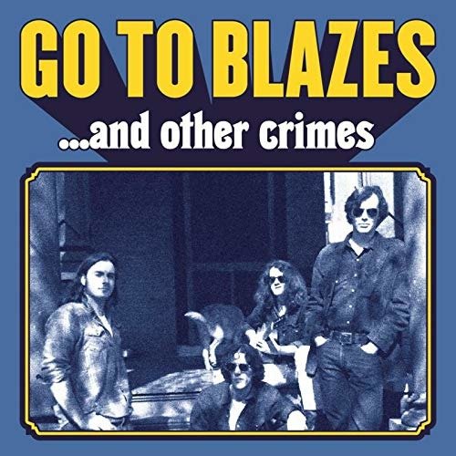 ...And Other Crimes - Go To Blazes - Musik - JUKE JOINT - 4015698195255 - 27. november 2020