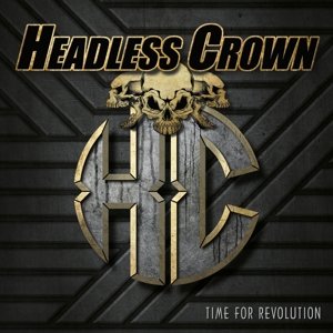Cover for Headless Crown · Time for Revolution (CD) (2015)