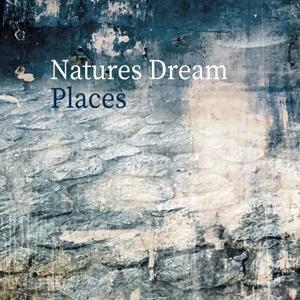 Cover for Nature Dream · Places (CD) (2024)