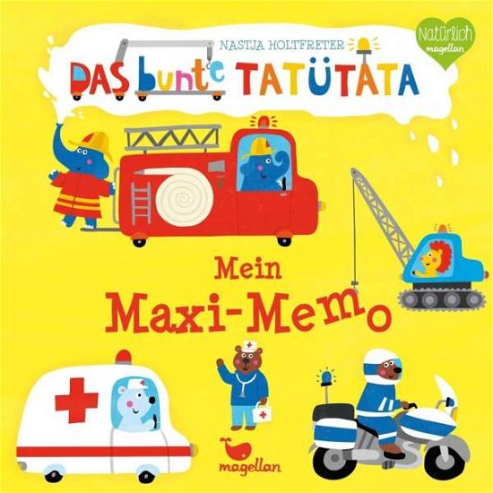 Cover for Nastja Holtfreter · Das bunte Tatütata - Mein Maxi-Me.N4325 (Bok)