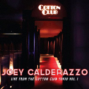 Cover for Joey Calderazzo · Live from the Cotton Club Tokyo (CD) [Japan Import edition] (2018)