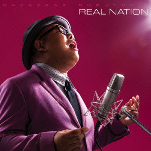 Cover for Nakazawa Nobuyoshi · Real Nation (CD) [Japan Import edition] (2012)