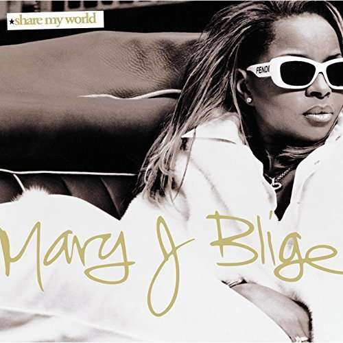 Cover for Mary J. Blige · Share My World (CD) [Reissue edition] (2015)