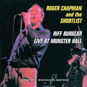 Riff Burglar / Live at Munster Hall - Roger Chapman - Musik - BGO REC - 5017261208255 - 21. September 2009