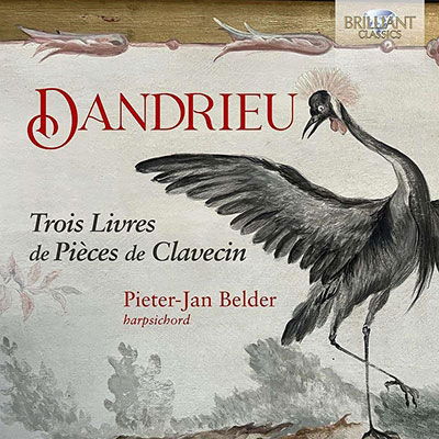 Dandrieu: Trois Livres De Pieces De Clavecin - Pieter-jan Belder - Musik - BRILLIANT CLASSICS - 5028421961255 - 26 maj 2023