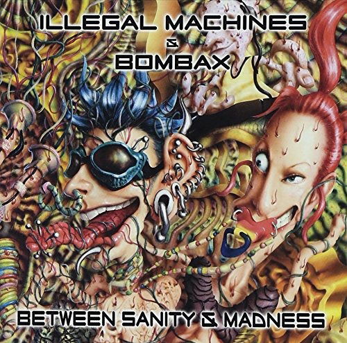 Cover for Illegal Machines · Between Sanity and Madness (CD)