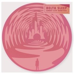 Cover for Delta Sleep · Ghost City Rarities (LP) [Coloured edition] (2019)