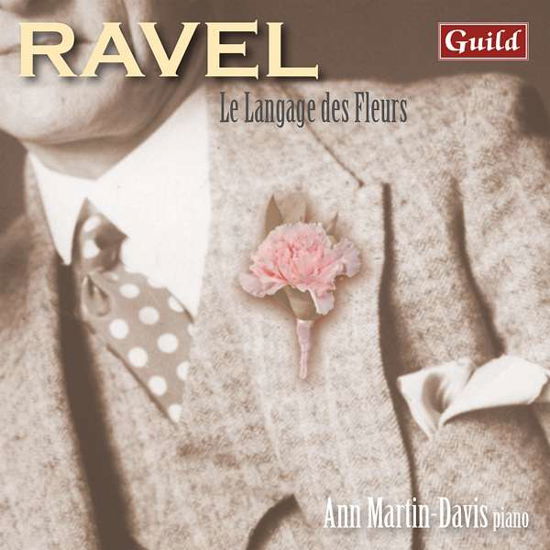 Le Langage Des Fleurs - M. Ravel - Musiikki - GUILD - 5065002170255 - perjantai 10. heinäkuuta 2020